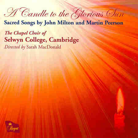 A candle to the glorious sun: English music by John Milton Senior & Martin Peerson